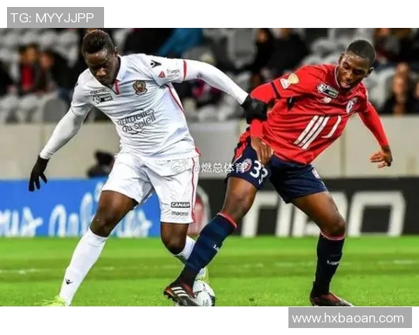 里尔与尼斯历史交锋战绩分析及近期表现对比 里尔与尼斯历史交锋战绩分析及近期表现对比