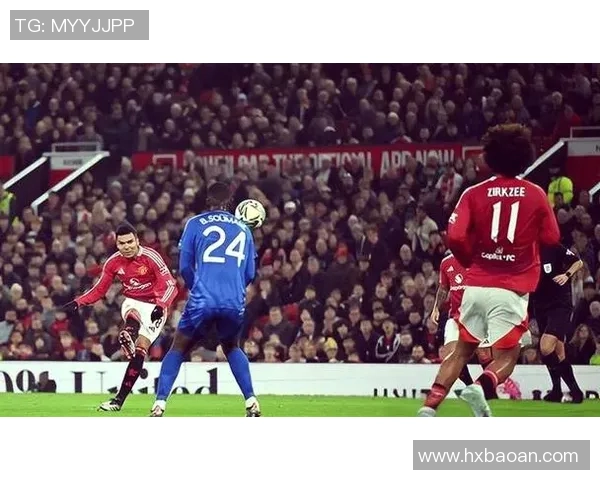 曼联与切尔西激战全场精彩回放重温经典对决瞬间
